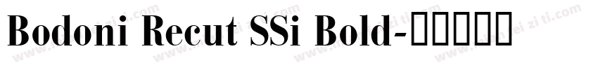 Bodoni Recut SSi Bold字体转换